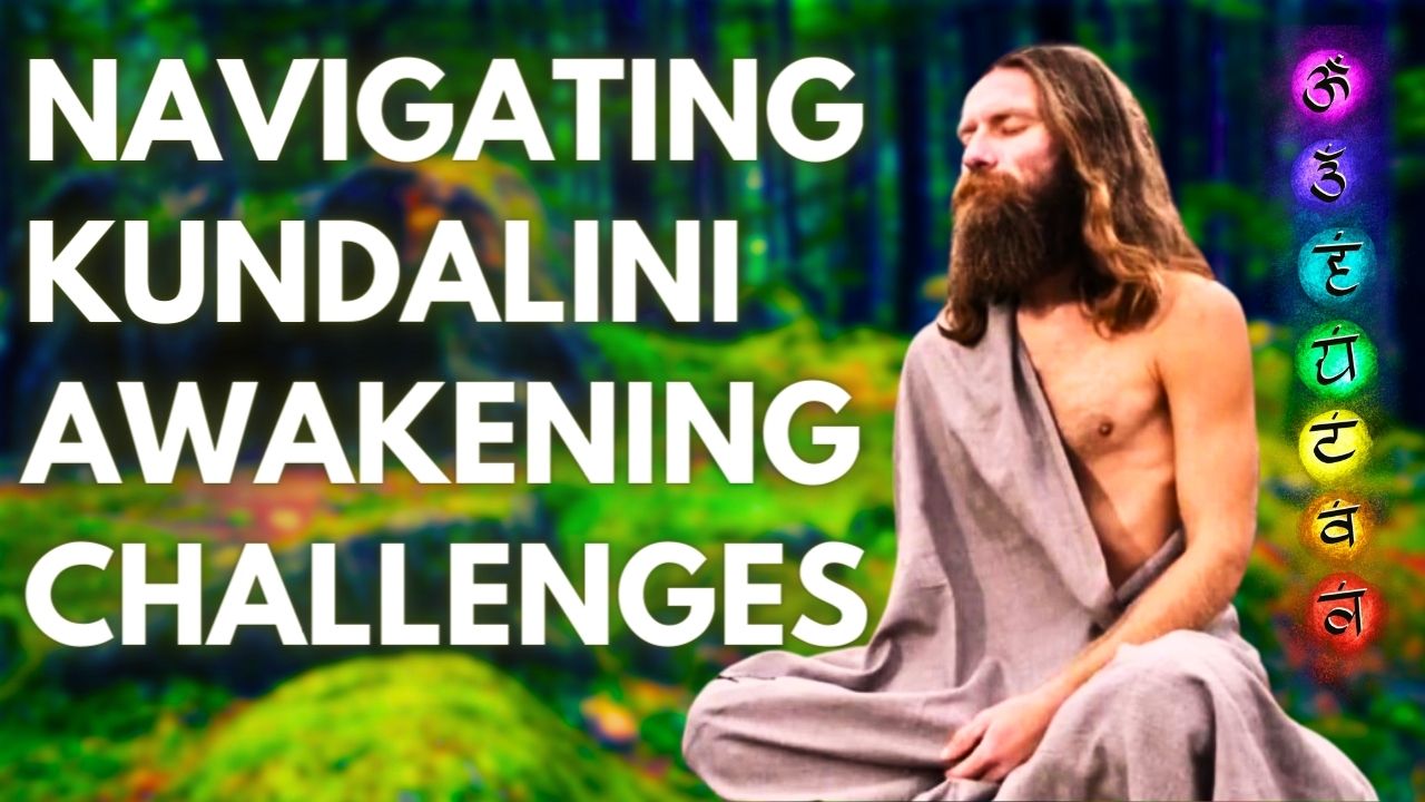 Kundalini awakening challenges